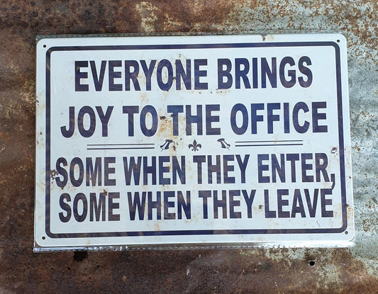 Everyone Brings Joy Tin Sign